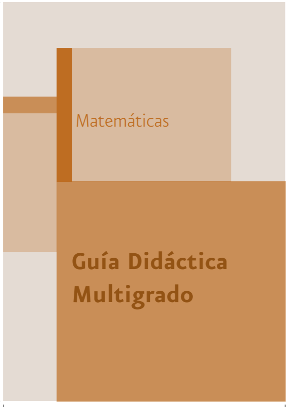 Guía Didáctica Multigrado. Matemáticas