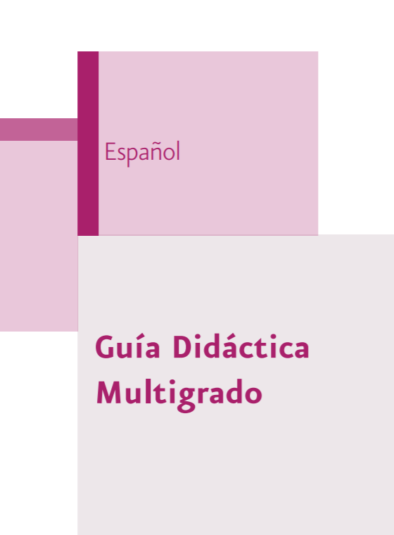 Guía Didáctica Multigrado. Español