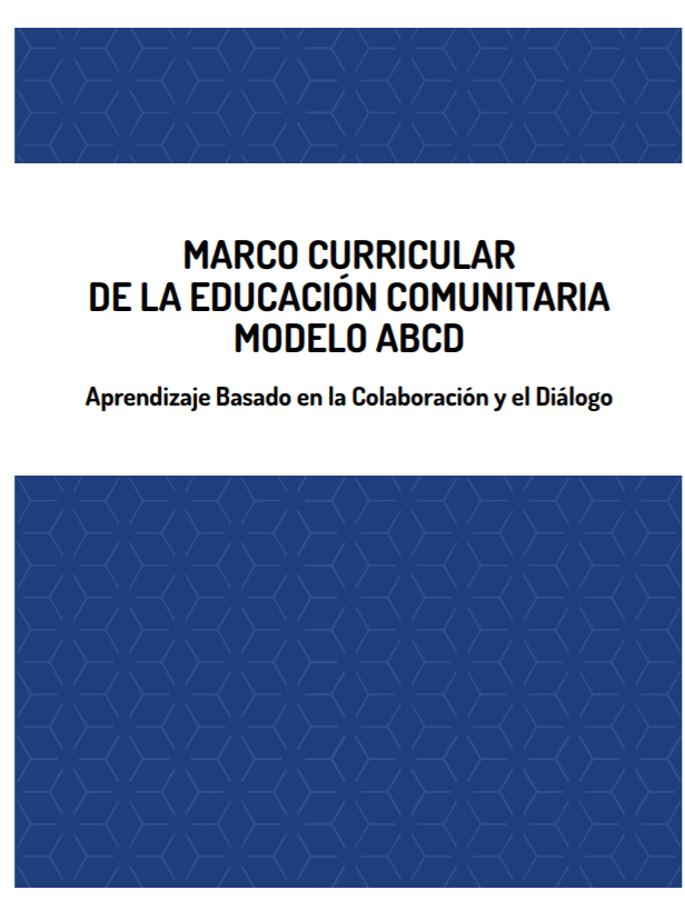 Marco Curricular de la Educación Comunitaria. Modelo ABCD. Aprendizaje Basado en la Colaboración y el Diálogo