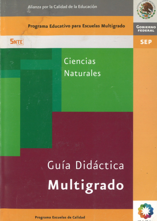 Guía Didáctica Multigrado. Ciencias Naturales